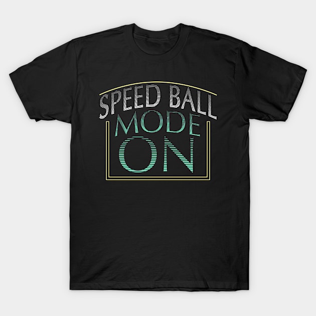 Speed Ball Mode On T-Shirt by Schimmi